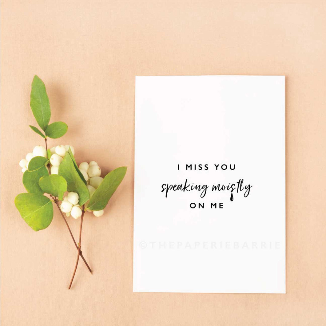 COVID Collection - I Miss You Speaking Moistly On Me