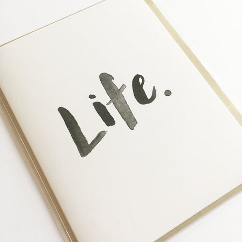 Life. - Greeting Card