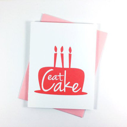 Eat Cake - Happy Birthday Card